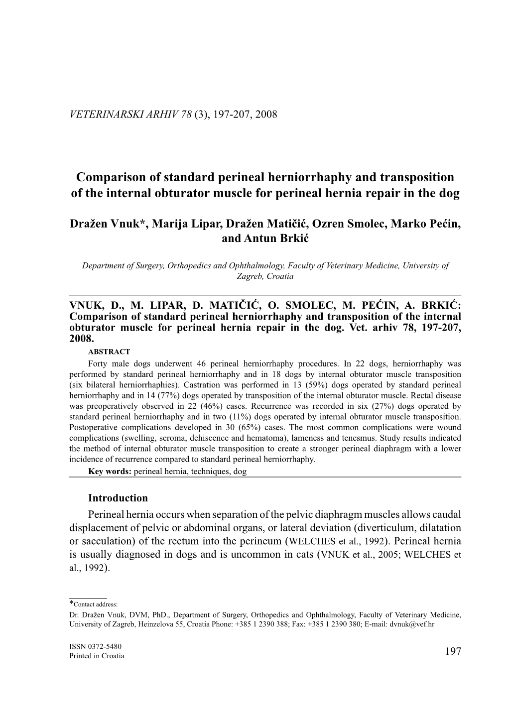 Comparison of Standard Perineal Herniorrhaphy and Transposition of the Internal Obturator Muscle for Perineal Hernia Repair in the Dog