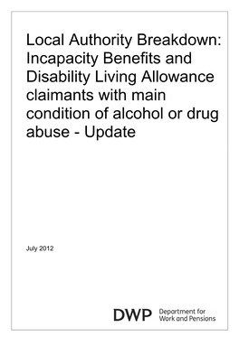 Local Authority Breakdown: Incapacity Benefits and Disability Living Allowance Claimants with Main Condition of Alcohol Or Drug Abuse - Update