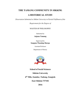 THE TAMANG COMMUNITY in SIKKIM: a HISTORICAL STUDY” Submitted to Sikkim University for the Award of the Degree of Master of Philosophy, Is My Original Work