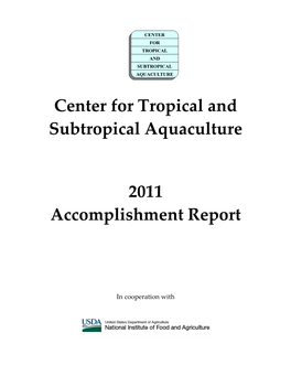 Center for Tropical and Subtropical Aquaculture 2011 Accomplishment