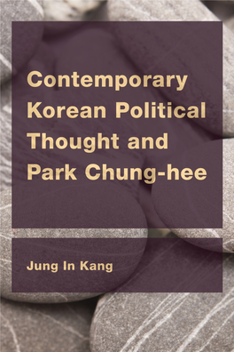 Contemporary Korean Political Thought and Park Chung-Hee East Asian Comparative Ethics, Politics and Philosophy of Law
