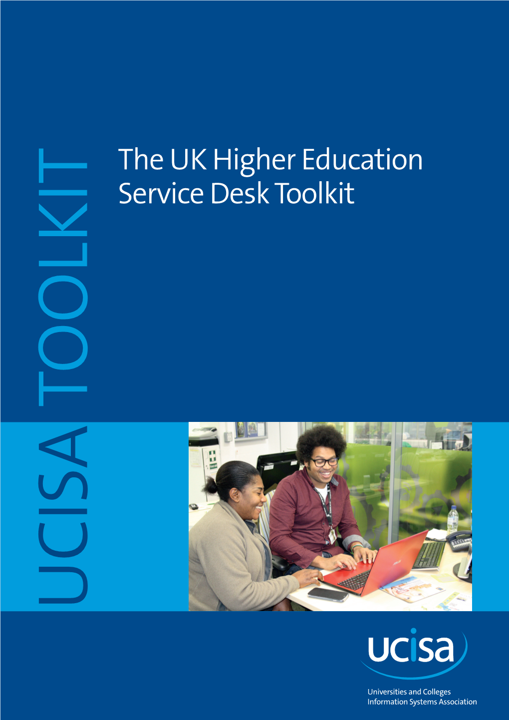 THE UK HIGHER EDUCATION SERVICE DESK TOOLKIT 2 the UK HIGHER EDUCATION LEARNING SPACE TOOLKIT Contents