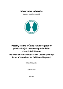 Soubor Publicistických Rozhovorů Pro Hudební Časopis Full Moon) the Roots of Techno Music in the Czech Republic (A Series of Interviews for Full Moon Magazine)