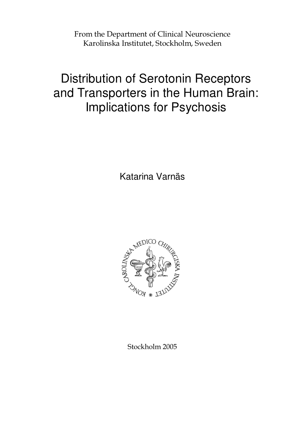 Distribution of Serotonin Receptors and Transporters in the Human Brain: Implications for Psychosis