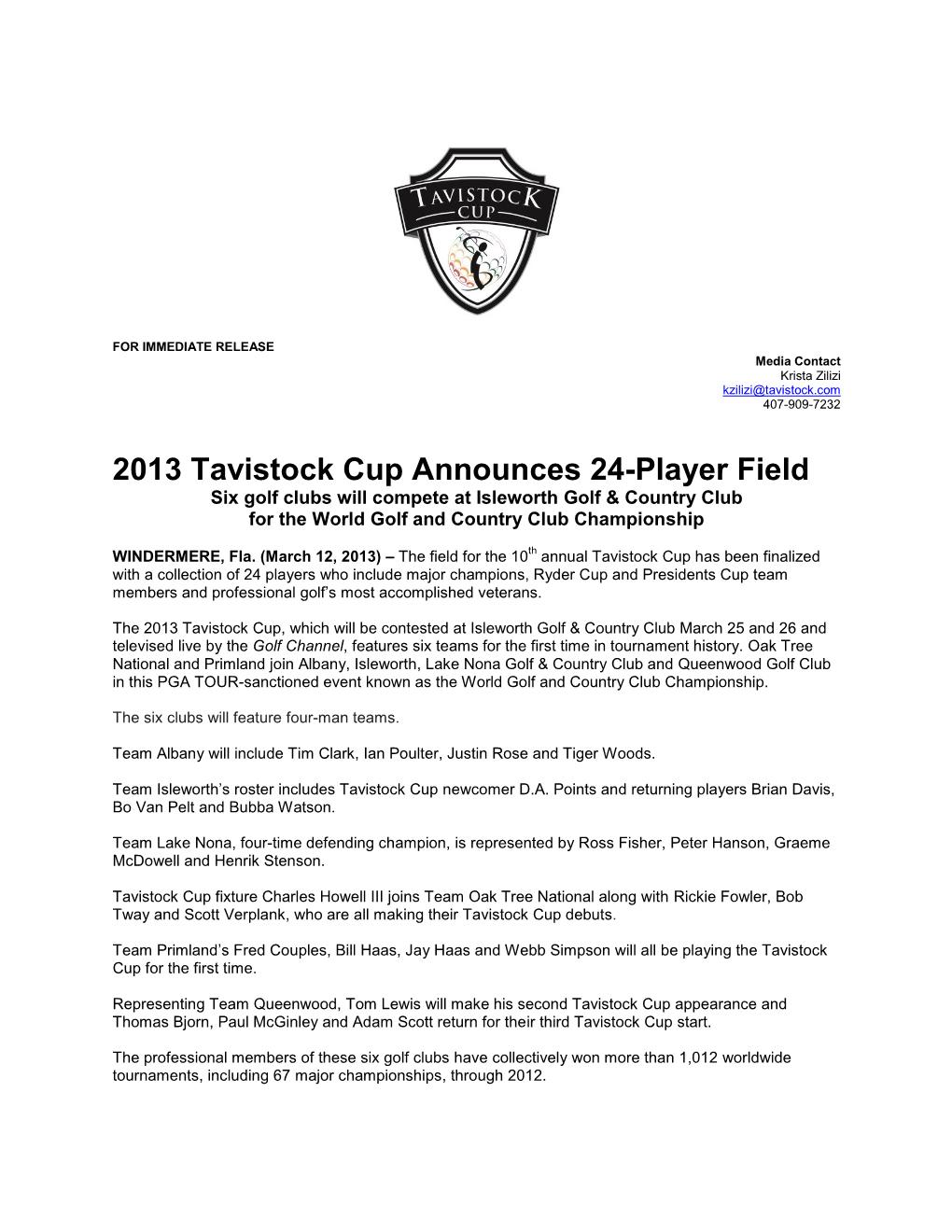 2013 Tavistock Cup Announces 24-Player Field Six Golf Clubs Will Compete at Isleworth Golf & Country Club for the World Golf and Country Club Championship