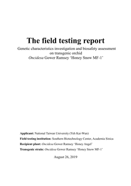 The Field Testing Report Genetic Characteristics Investigation and Biosafety Assessment on Transgenic Orchid Oncidesa Gower Ramsey ‘Honey Snow MF-1’