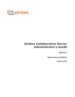 Zimbra Collaboration Server Administrator's Guide