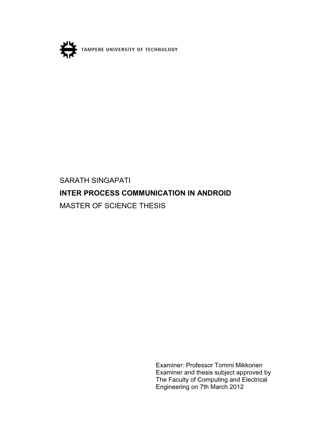 Sarath Singapati Inter Process Communication in Android Master of Science Thesis