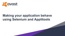 Making Your Application Behave Using Selenium and Applitools Speaker Info
