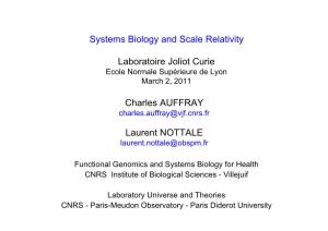 Charles AUFFRAY Laurent NOTTALE Systems Biology and Scale