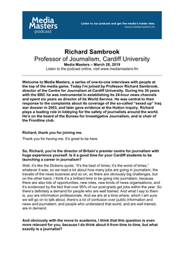 Richard Sambrook Professor of Journalism, Cardiff University Media Masters – March 28, 2019 Listen to the Podcast Online, Visit