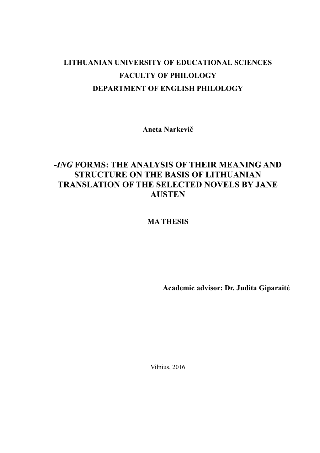 Ing Forms: the Analysis of Their Meaning and Structure on the Basis of Lithuanian Translation of the Selected Novels by Jane Austen