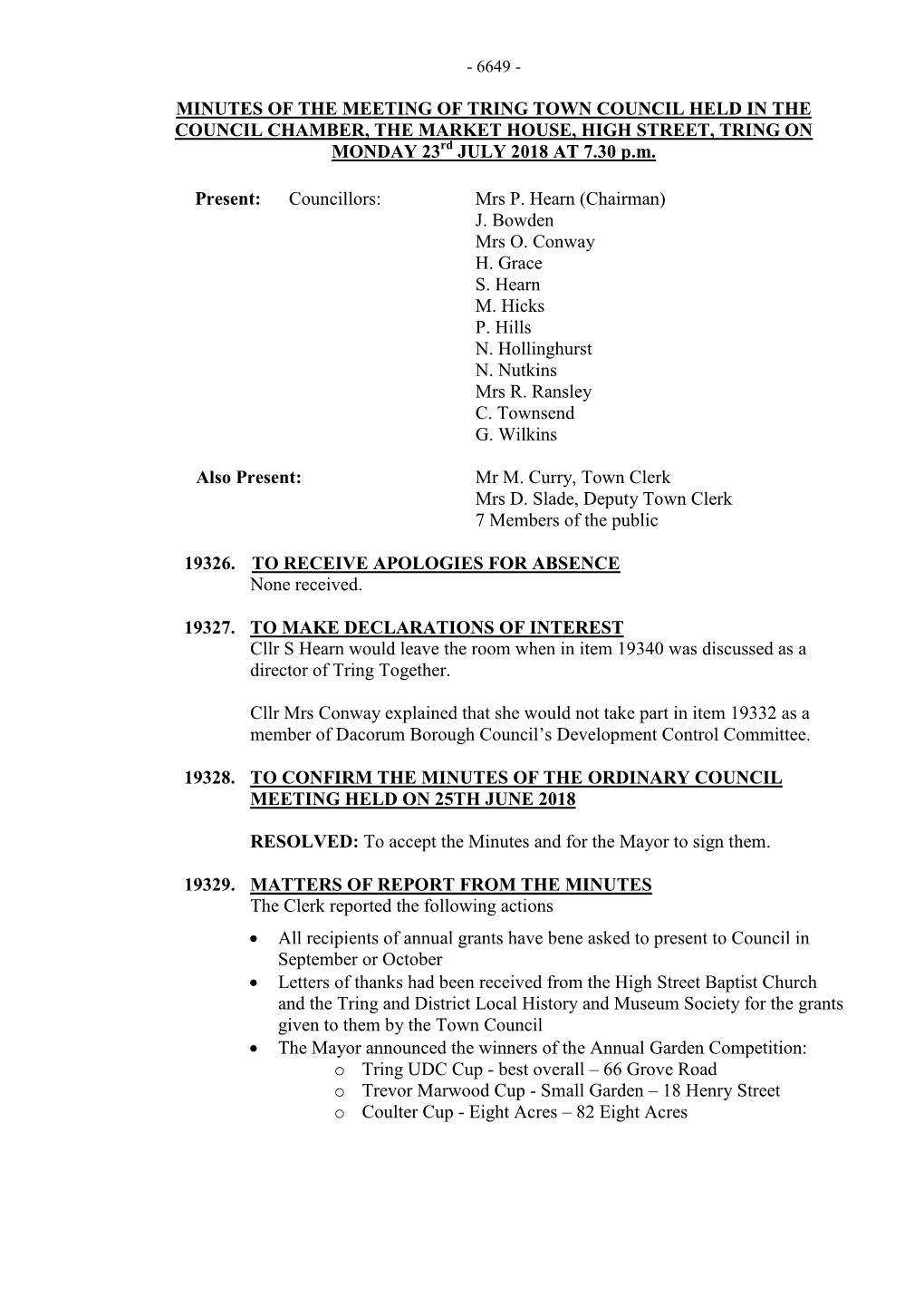 MINUTES of the MEETING of TRING TOWN COUNCIL HELD in the COUNCIL CHAMBER, the MARKET HOUSE, HIGH STREET, TRING on MONDAY 23Rd JULY 2018 at 7.30 P.M