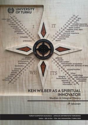 Ken Wilber As a Spiritual Innovator. Studies in Integral Theory