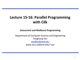 Lecture 15-16: Parallel Programming with Cilk