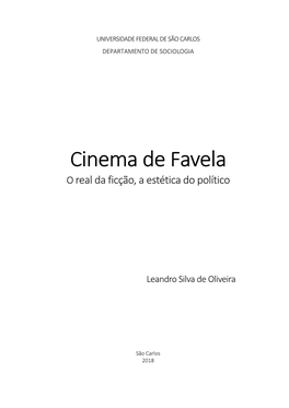 Cinema De Favela O Real Da Ficção, a Estética Do Político