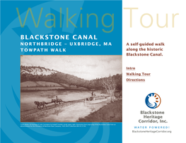 Blackstone Canal Northbridge – Uxbridge, MA a Self-Guided Walk Towpath Walk Along the Historic Blackstone Canal