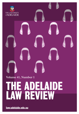 THE ADELAIDE LAW REVIEW Law.Adelaide.Edu.Au Adelaide Law Review ADVISORY BOARD