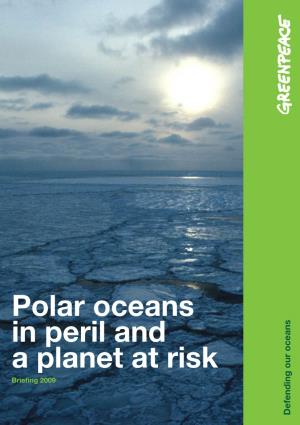 Polar Oceans in Peril and a Planet at Risk 3 the Arctic – Current and Future Threats