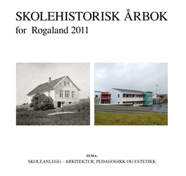SKOLEHISTORISK ÅRBOK for Rogaland 2011