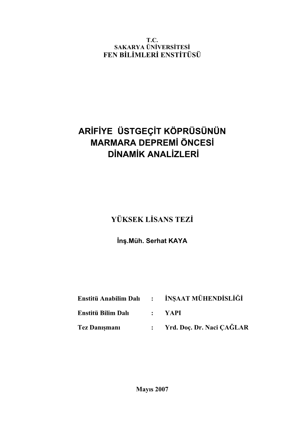 Arifiye Üstgeçit Köprüsünün Marmara Depremi Öncesi Dinamik Analizleri