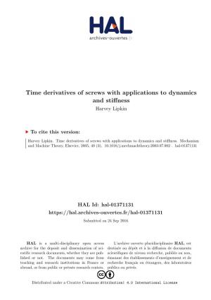 Time Derivatives of Screws with Applications to Dynamics and Stiffness Harvey Lipkin