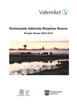 Kristianstads Vattenrike Biosphere Reserve, Periodic Review 2005-2015