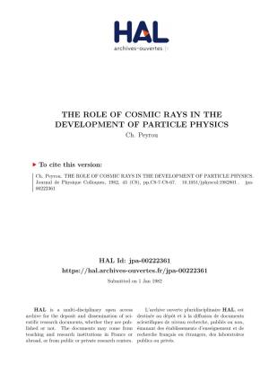 THE ROLE of COSMIC RAYS in the DEVELOPMENT of PARTICLE PHYSICS Ch
