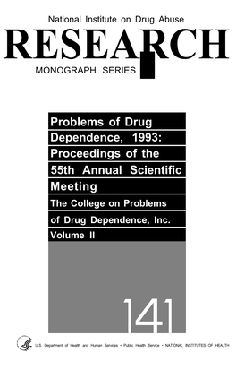 Problems of Drug Dependence, 1993: Proceedings of the 55Th Annual Scientific Meeting the College on Problems of Drug Dependence, Inc
