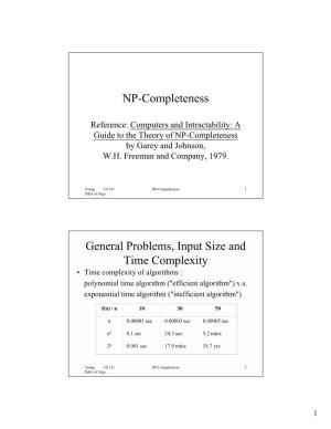NP-Completeness General Problems, Input Size and Time Complexity