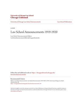 Law School Announcements 1919-1920 Law School Announcements Editors Lawschoolannouncements.Editors@Chicagounbound.Edu