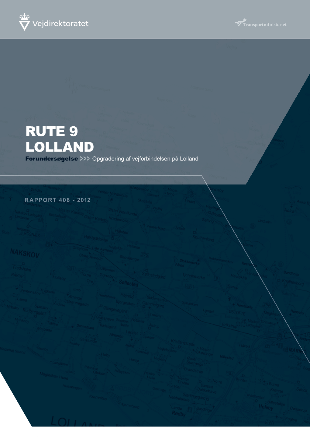 RUTE 9 LOLLAND Forundersøgelse >>> Opgradering Af Vejforbindelsen På Lolland