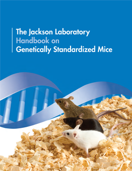 The Jackson Laboratory Handbook on Genetically Standardized Mice