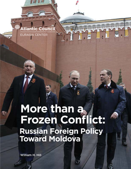More Than a Frozen Conflict: Russian Foreign Policy Toward Moldova