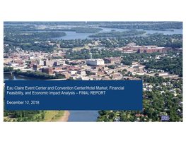 Eau Claire Event Center and Convention Center/Hotel Market, Financial Feasibility, and Economic Impact Analysis – FINAL REPORT