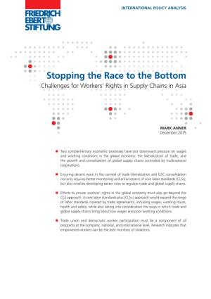 Stopping the Race to the Bottom Challenges for Workers’ Rights in Supply Chains in Asia