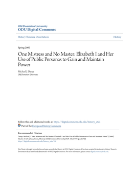 One Mistress and No Master: Elizabeth I and Her Use of Public Personas to Gain and Maintain Power Michael J