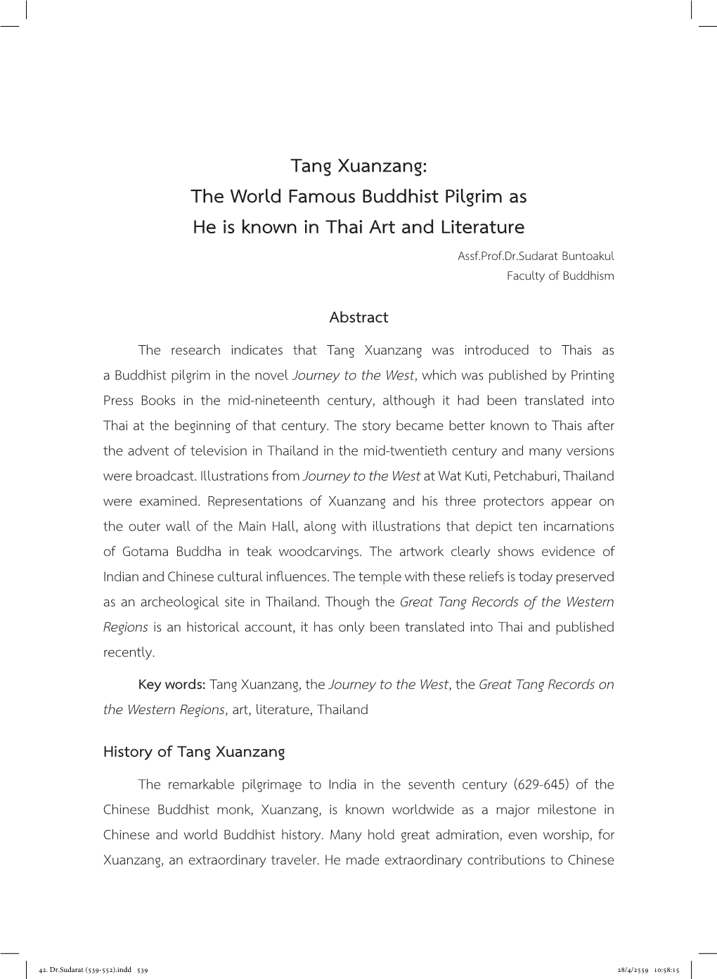 Tang Xuanzang: the World Famous Buddhist Pilgrim As He Is Known in Thai Art and Literature Assf.Prof.Dr.Sudarat Buntoakul Faculty of Buddhism