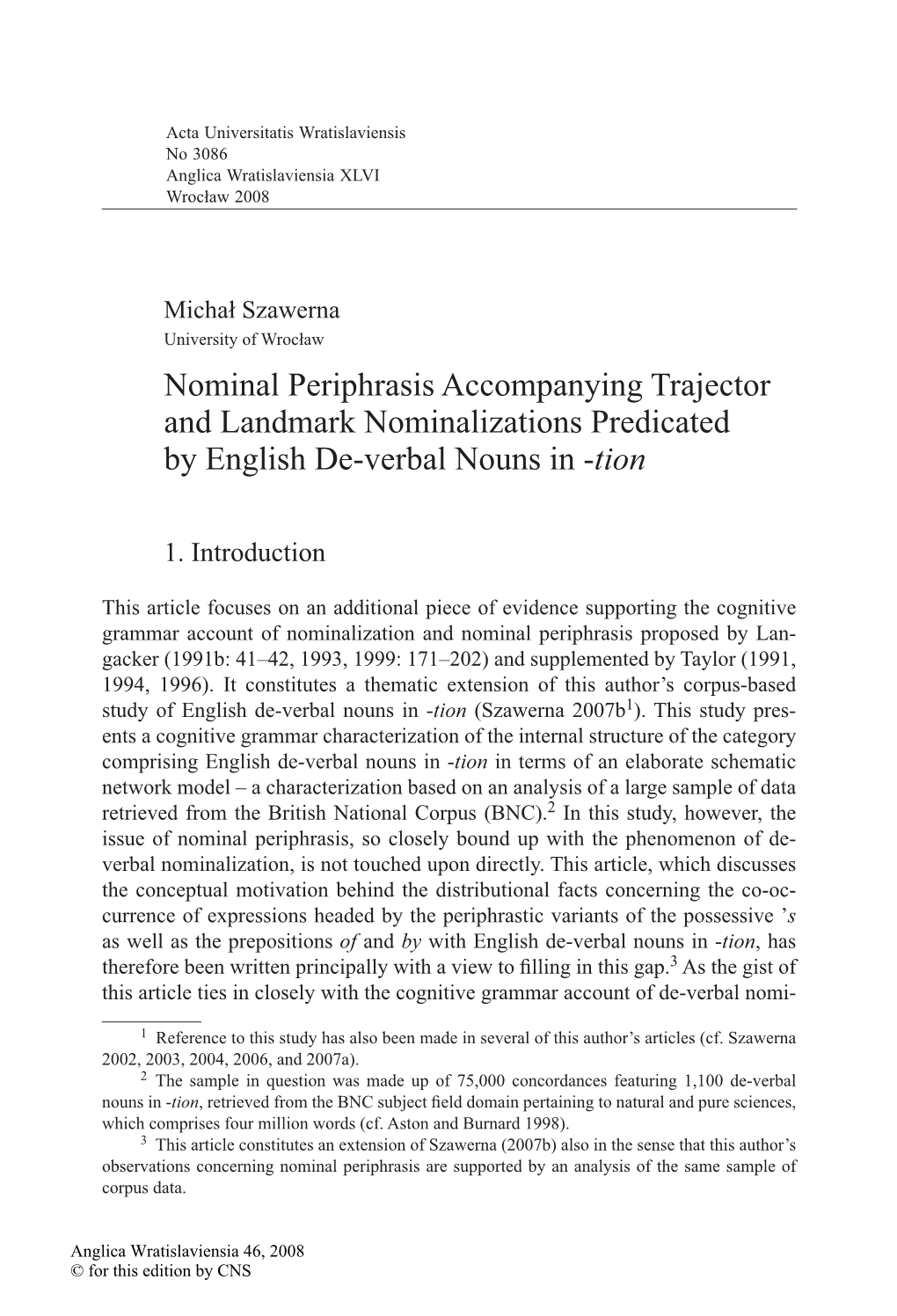 Nominal Periphrasis Accompanying Trajector and Landmark Nominalizations Predicated by English De-Verbal Nouns in -Tion
