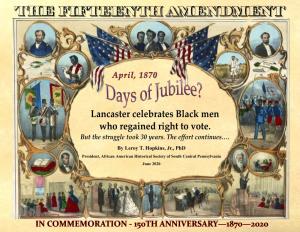 By Leroy T. Hopkins, Jr., Phd President, African American Historical Society of South Central Pennsylvania June 2020
