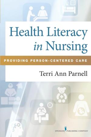 Health Literacy in Nursing Providing Person-Centered Care