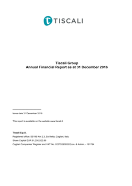 Tiscali Group Annual Financial Report As at 31 December 2016