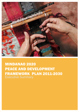 MINDANAO 2020 PEACE and DEVELOPMENT FRAMEWORK PLAN 2011-2030 Executive Summary