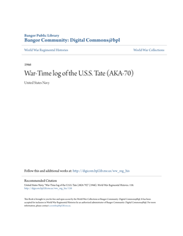 War-Time Log of the U.S.S. Tate (AKA-70) United States Navy