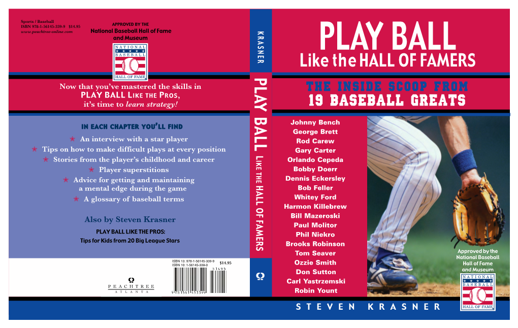 Like the Hall of Famers Play Ball Like the Hall of Famers the Inside Scoop from 19 Baseball Greats