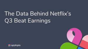 The Data Behind Netflix's Q3 Beat Earnings