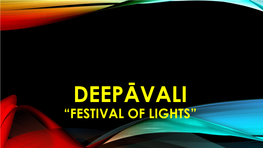 “Festival of Lights” Festival: Deepāvali