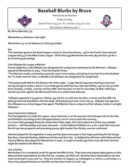 Baseball Blurbs by Bruce Wenatchee at Kelowna Friday-Sunday Game Times: 6:35 P.M