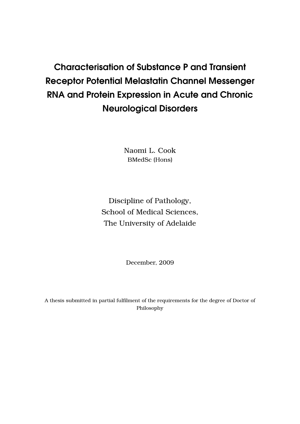 Characterisation of Substance P and Transient Receptor Potential Melastatin Channel Messenger RNA and Protein Expression in Acute and Chronic Neurological Disorders