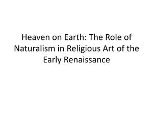 The Role of Naturalism in Religious Art of the Early Renaissance 1